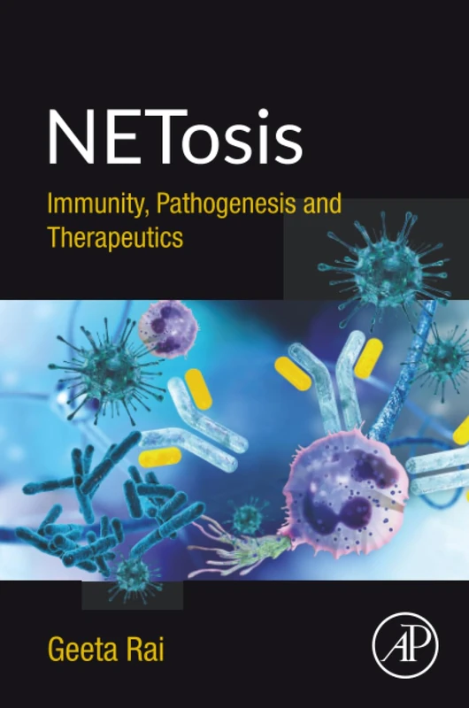 NETosis: Immunity, Pathogenesis and Therapeutics