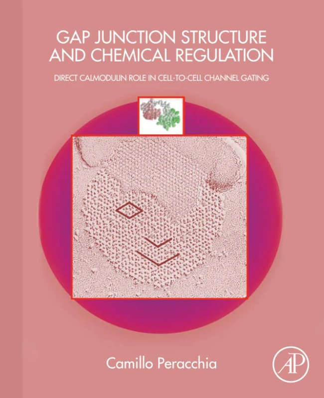 Academic Press - Gap Junction Structure and Chemical Regulation