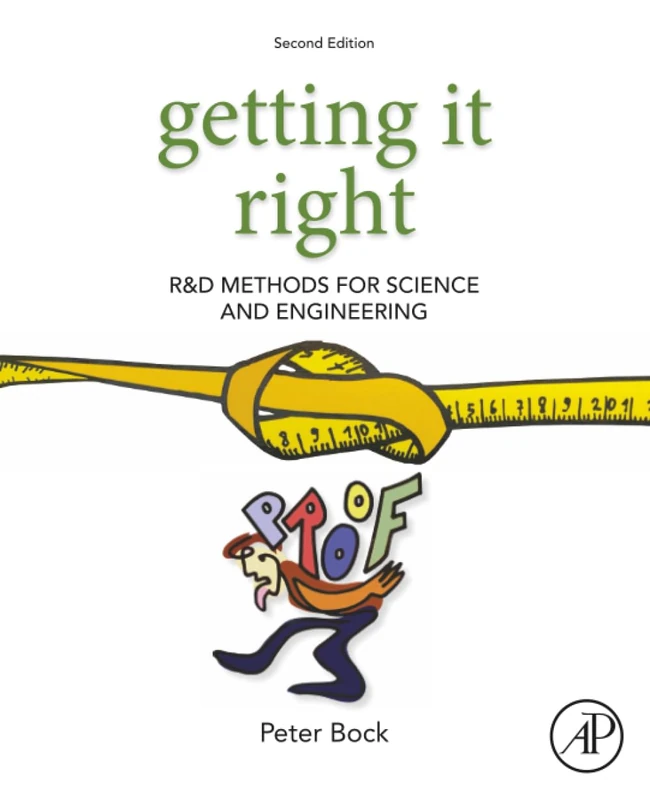 Getting It Right: R&D Methods for Science and Engineering