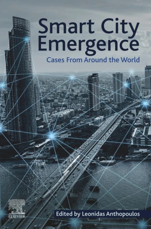 Smart City Emergence: Cases From Around the World (Smart Cities)