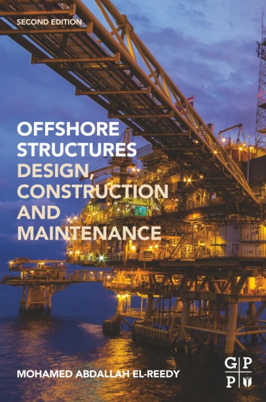 Offshore Structures: Design, Construction and Maintenance