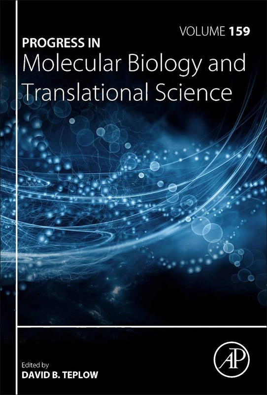 Progress in Molecular Biology and Translational Science (Volume 159)