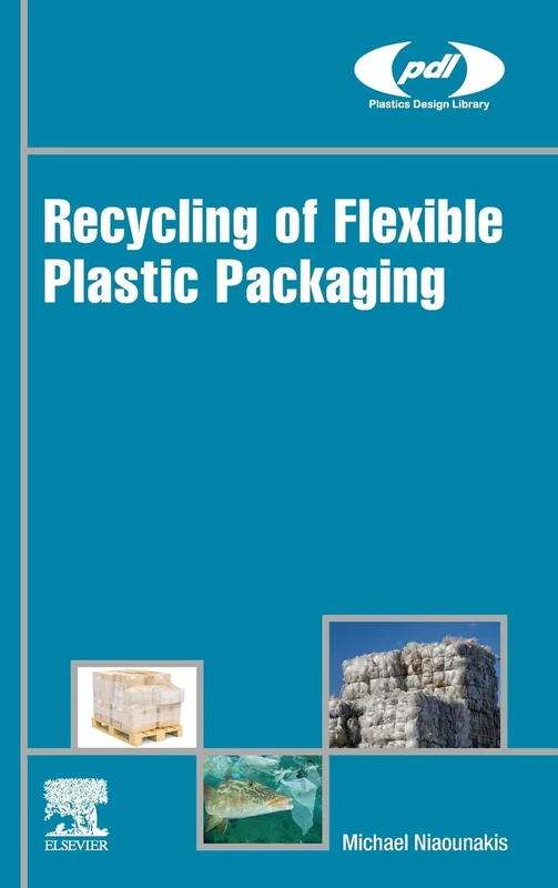 Recycling of Flexible Plastic Packaging (Plastics Design Library)
