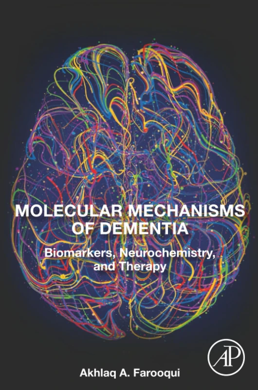 Molecular Mechanisms of Dementia: Biomarkers, Neurochemistry, and Therapy