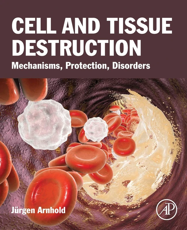 Cell and Tissue Destruction: Mechanisms, Protection, Disorders - Image 1