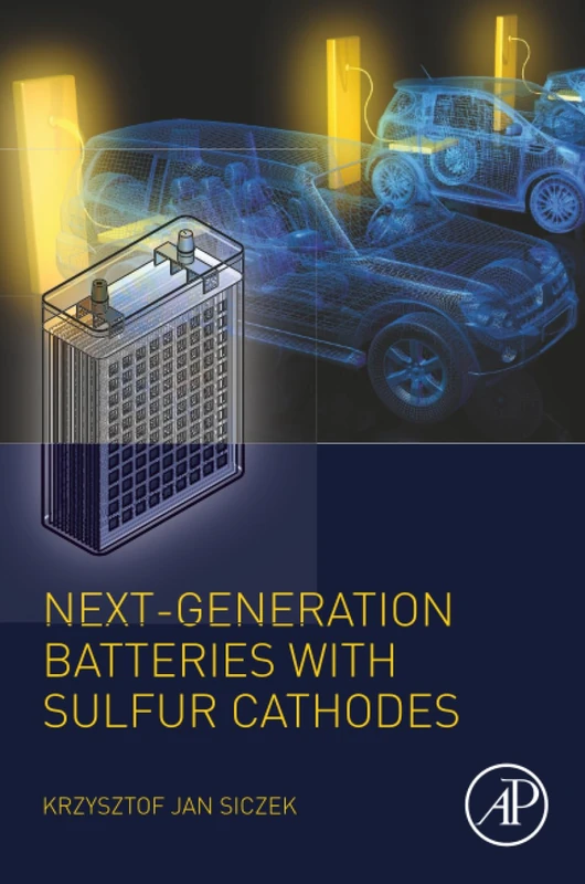 Academic Press - Next-generation Batteries with Sulfur Cathodes