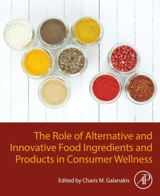 The Role of Alternative and Innovative Food Ingredients and Products in Consumer Wellness
