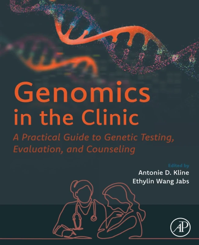 Genomics in the Clinic: A Practical Guide to Genetic Testing, Evaluation, and Counseling