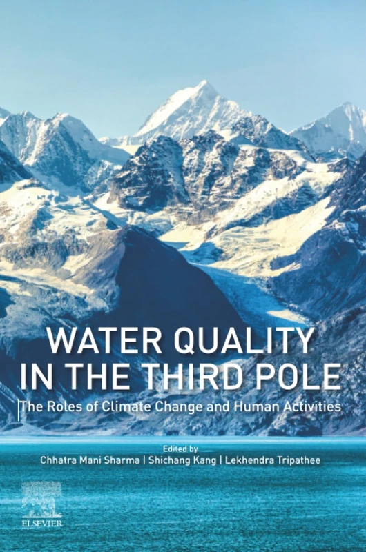 Water Quality in the Third Pole: The Roles of Climate Change and Human Activities
