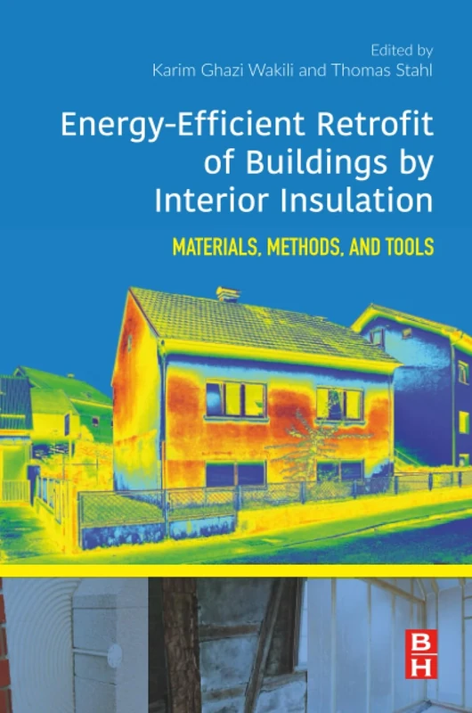 Energy-Efficient Retrofit of Buildings by Interior Insulation: Materials, Methods, and Tools