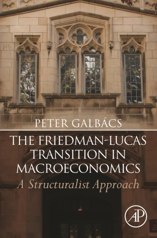 The Friedman-Lucas Transition in Macroeconomics: A Structuralist Approach