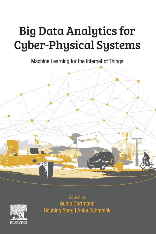 Big Data Analytics for Cyber-Physical Systems: Machine Learning for the Internet of Things