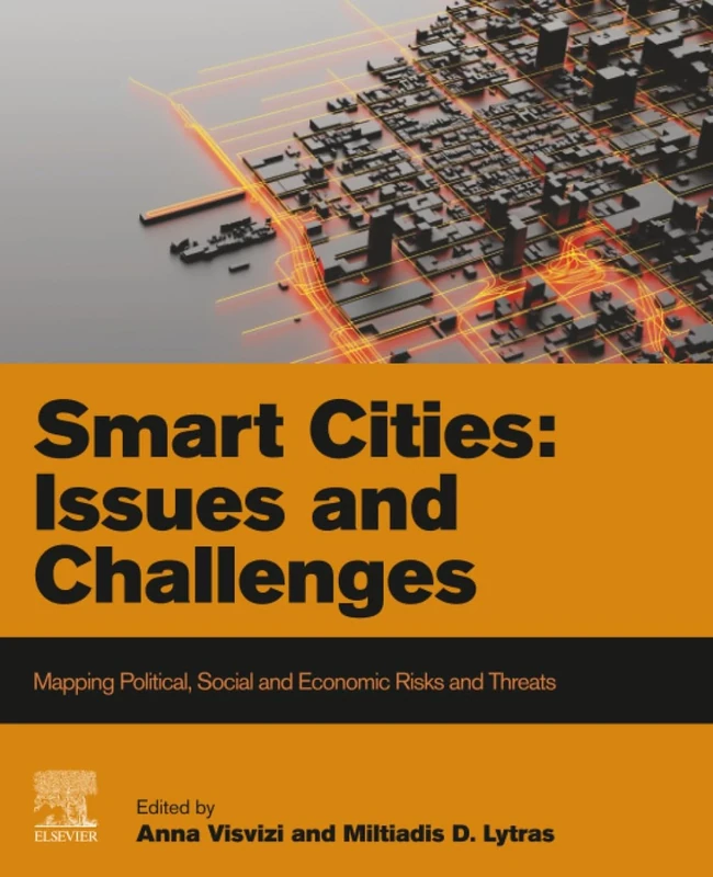 Smart Cities: Issues and Challenges: Mapping Political, Social and Economic Risks and Threats