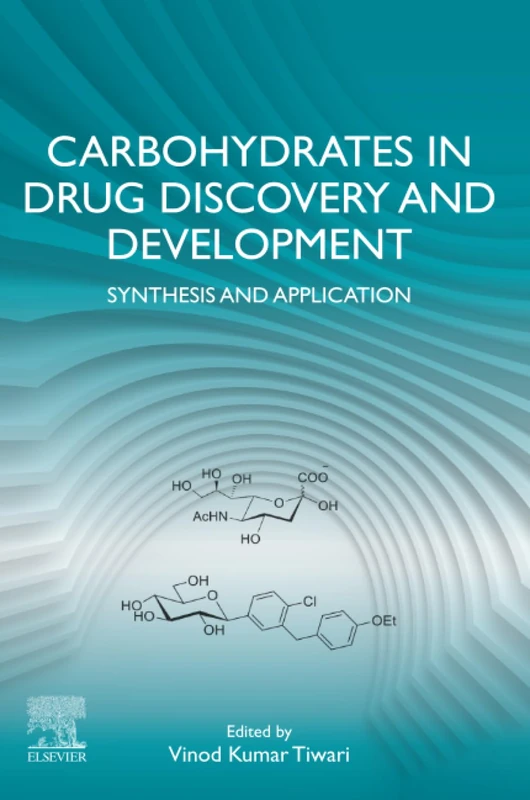 Carbohydrates in Drug Discovery and Development: Synthesis and Application