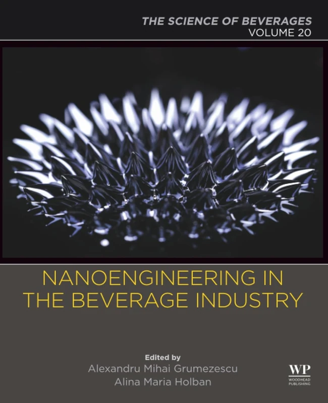 Nanoengineering in the Beverage Industry: Volume 20: The Science of Beverages