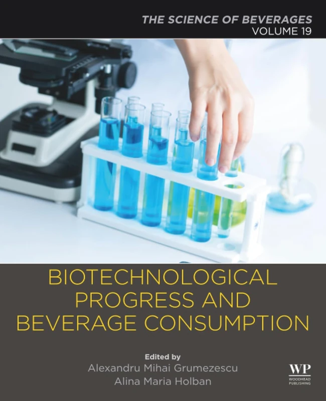 Biotechnological Progress and Beverage Consumption: Volume 19: The Science of Beverages