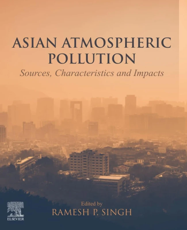 Asian Atmospheric Pollution: Sources, Characteristics and Impacts