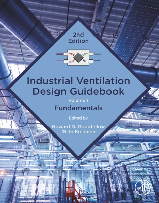Industrial Ventilation Design Guidebook: Volume 1: Fundamentals