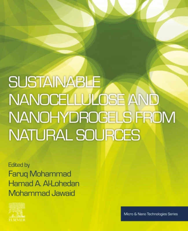 Sustainable Nanocellulose and Nanohydrogels from Natural Sources (Micro and Nano Technologies)