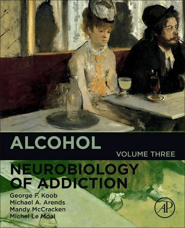 Alcohol: Neurobiology of Addiction (Volume 3)