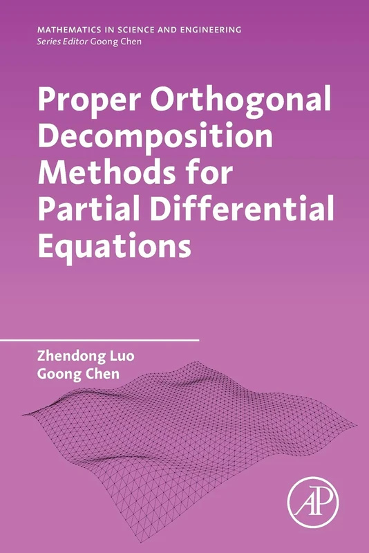 Proper Orthogonal Decomposition Methods for Partial Differential Equations (Mathematics in Science and Engineering)