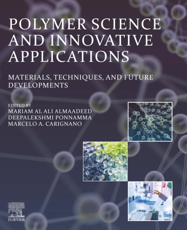Polymer Science and Innovative Applications: Materials, Techniques, and Future Developments