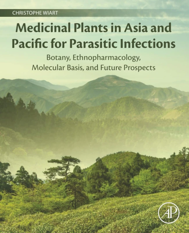 Medicinal Plants in Asia and Pacific for Parasitic Infections: Botany, Ethnopharmacology, Molecular Basis, and Future Prospect