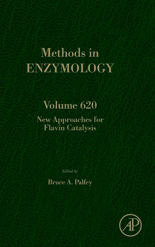 New Approaches for Flavin Catalysis (Volume 620) (Methods in Enzymology, Volume 620)