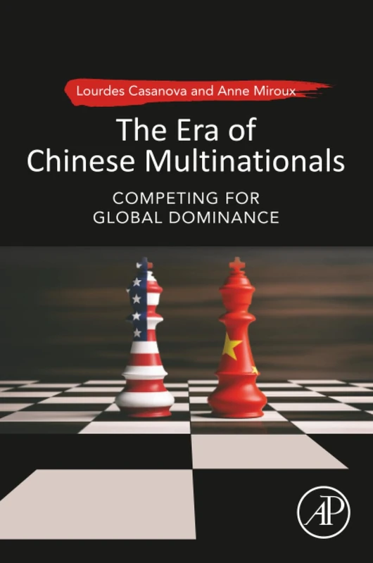 The Era of Chinese Multinationals: Competing for Global Dominance