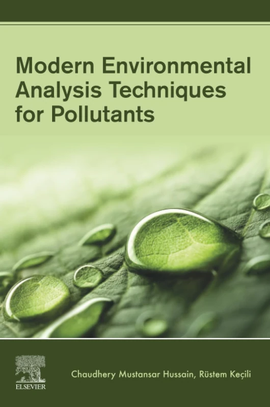 Modern Environmental Analysis Techniques for Pollutants: Volume 19: The Science of Beverages