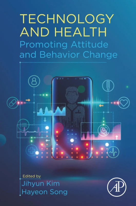 Technology and Health: Promoting Attitude and Behavior Change