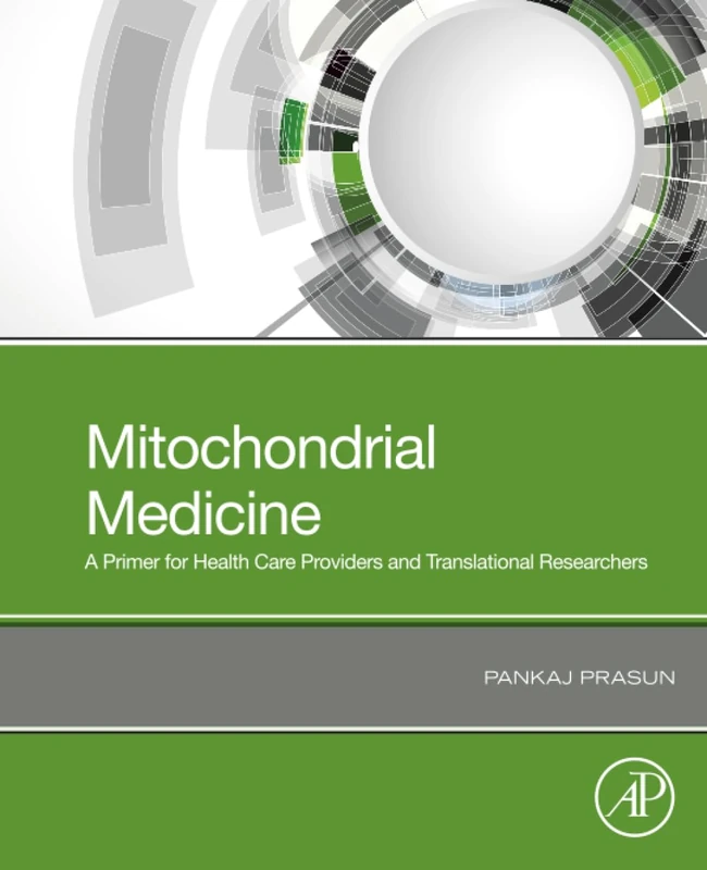 Mitochondrial Medicine: A Primer for Health Care Providers and Translational Researchers