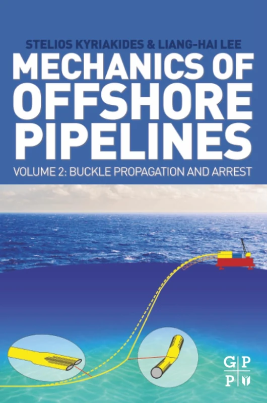 Mechanics of Offshore Pipelines Vol 2 - Gulf Professional Publishing