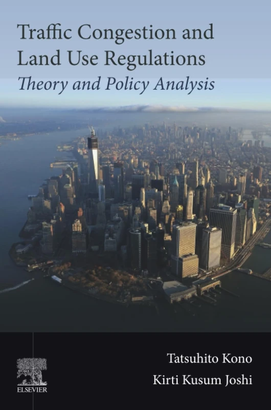 Traffic Congestion and Land Use Regulations: Processes, Systems and Technologies: Theory and Policy Analysis