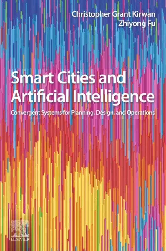 Smart Cities and Artificial Intelligence: Convergent Systems for Planning, Design, and Operations