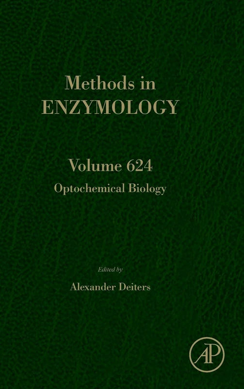 Optochemical Biology (Volume 624) (Methods in Enzymology, Volume 624)