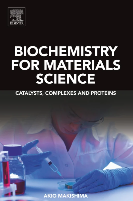 Biochemistry for Materials Science: Catalysts, Complexes and Proteins - Image 1