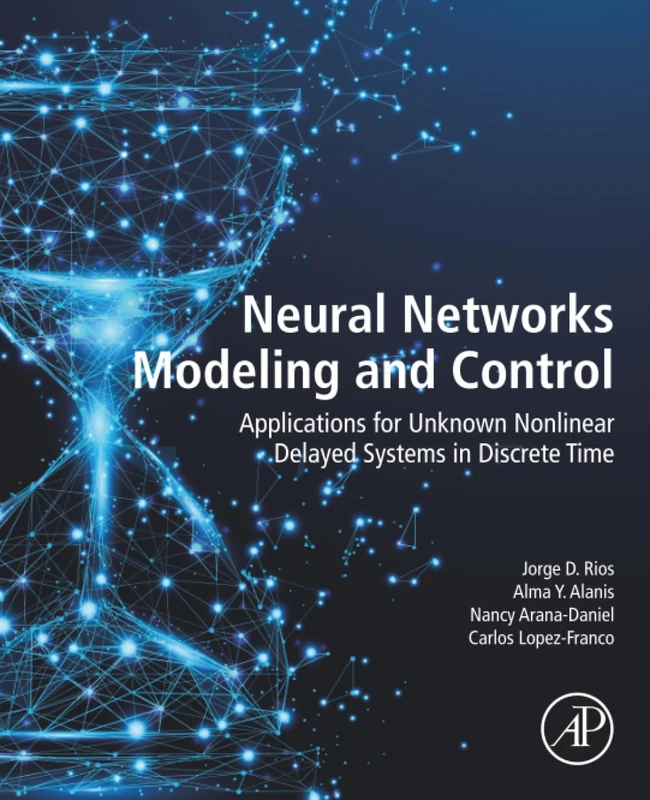 Neural Networks Modeling and Control: Applications for Unknown Nonlinear Delayed Systems in Discrete Time - Image 1