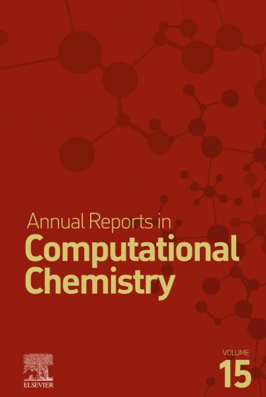 Annual Reports in Computational Chemistry: Volume 15
