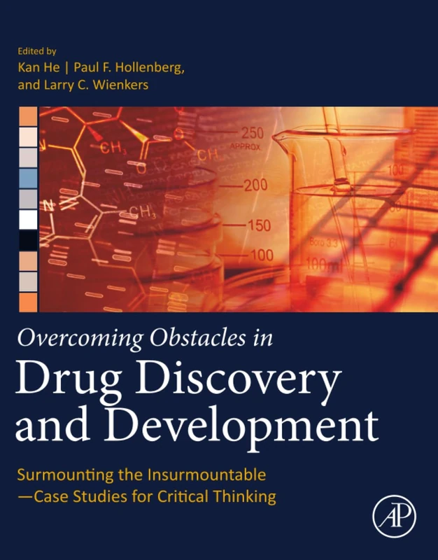 Overcoming Obstacles in Drug Discovery and Development: Surmounting the Insurmountable―Case Studies for Critical Thinking