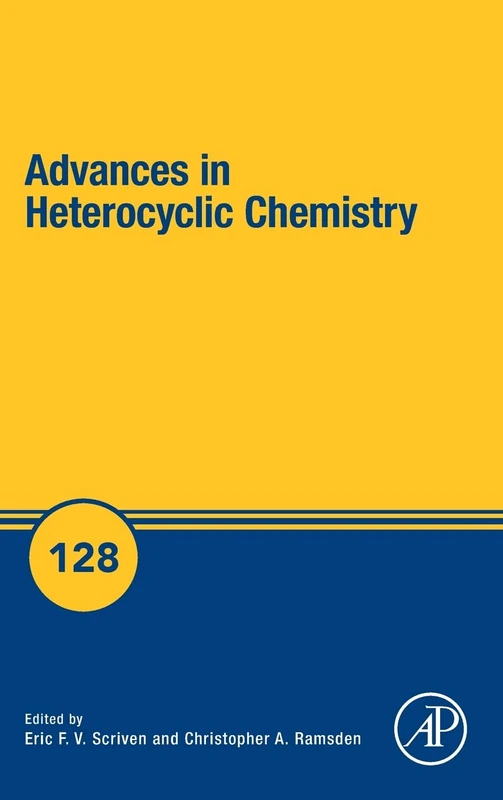 Advances in Heterocyclic Chemistry (Volume 128)