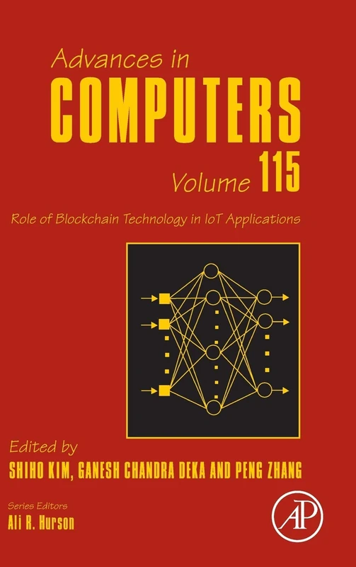 Role of Blockchain Technology in IoT Applications (Volume 115) (Advances in Computers, Volume 115)