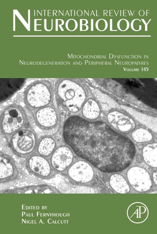 Mitochondrial Neuropathies: Volume 145 (International Review of Neurobiology, Volume 145)