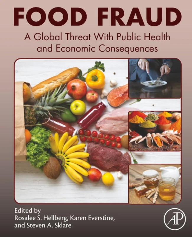 Food Fraud: A Global Threat with Public Health and Economic Consequences