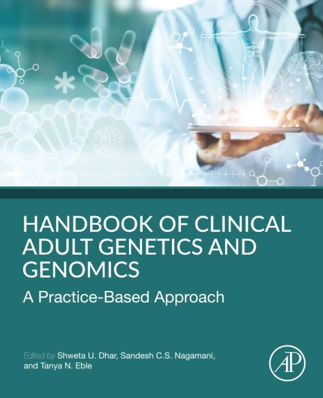Academic Press Handbook of Clinical Adult Genetics and Genomics