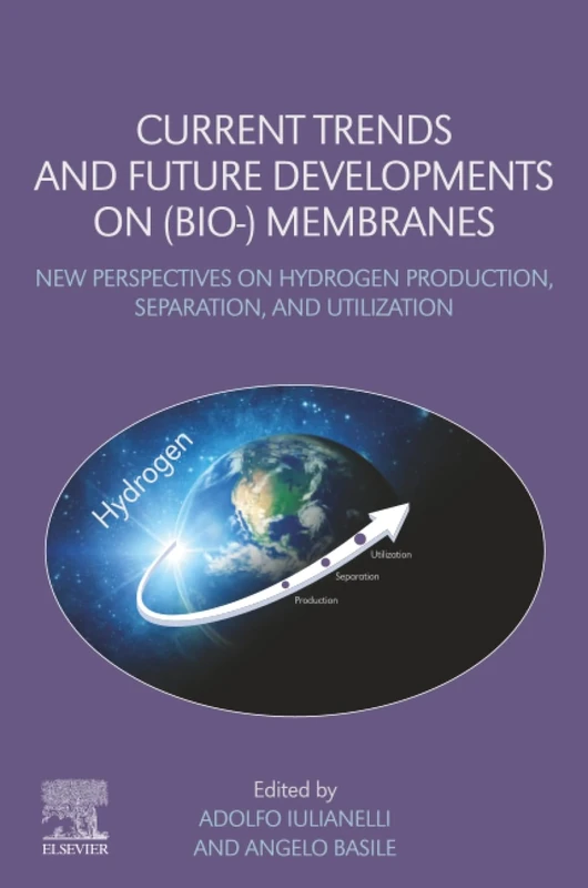 Current Trends and Future Developments on (Bio-) Membranes: New Perspectives on Hydrogen Production, Separation, and Utilization