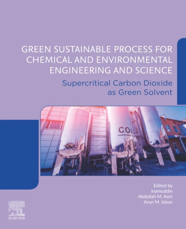 Green Sustainable Process for Chemical and Environmental Engineering and Science: Supercritical Carbon Dioxide as Green Solvent