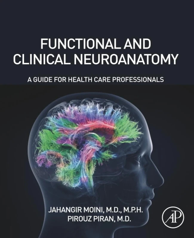 Functional and Clinical Neuroanatomy: A Guide for Health Care Professionals