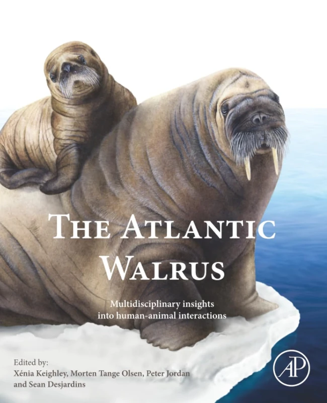 The Atlantic Walrus: Multidisciplinary Insights into Human-Animal Interactions