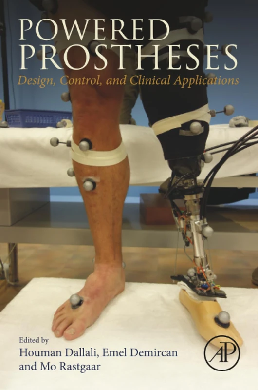 Powered Prostheses: Design, Control, and Clinical Applications